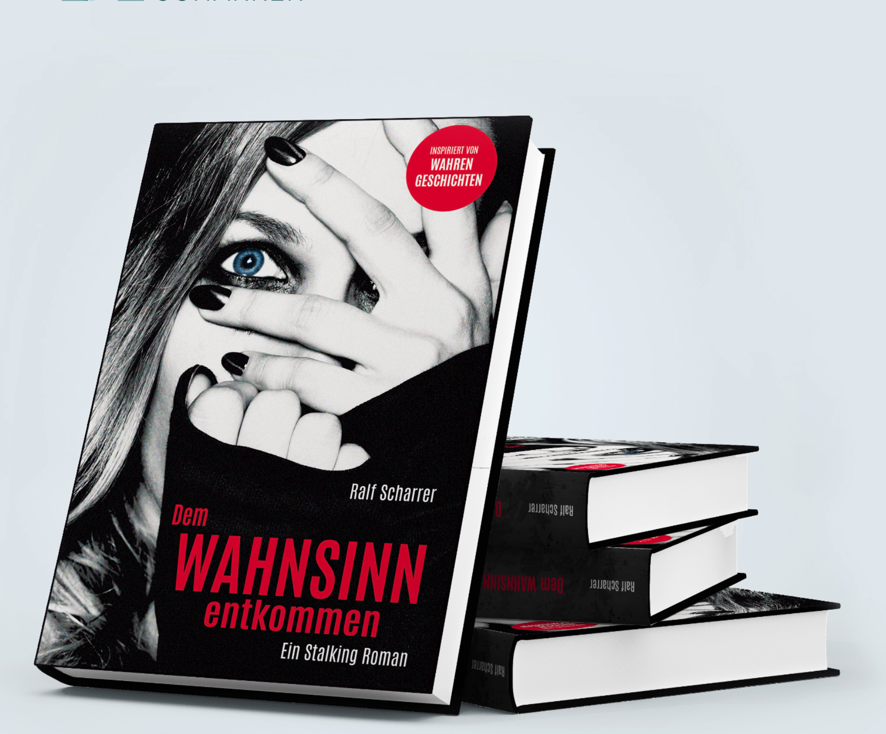 Thriller “Dem Wahnsinn entkommen” der Roman nach wahren Begebenheiten